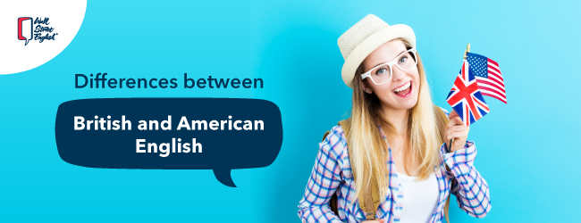 Es divertido descubrir las diferencias entre el inglés británico y el estadounidense.