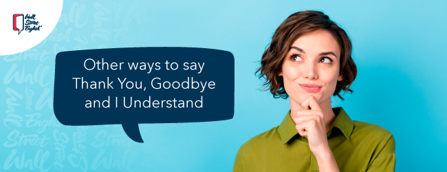 Otras formas de decir “Thank you”, “I understand” y “Goodbye”