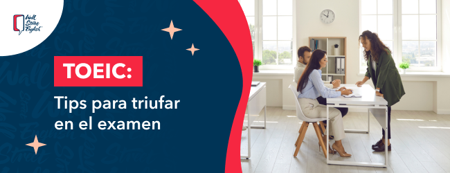 Tips para triunfar en el TOEIC